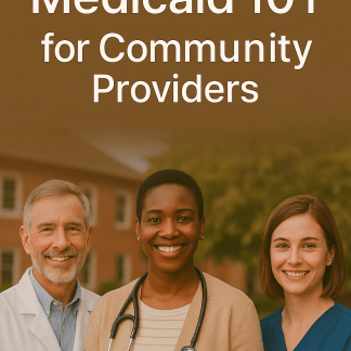 Medicaid 101 for Community Providers